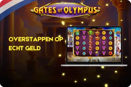 Overstappen op echt geld Gates of Olympus